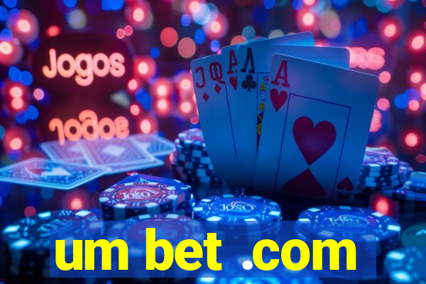 um bet .com